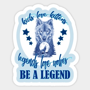 Legends Love Wolves Sticker